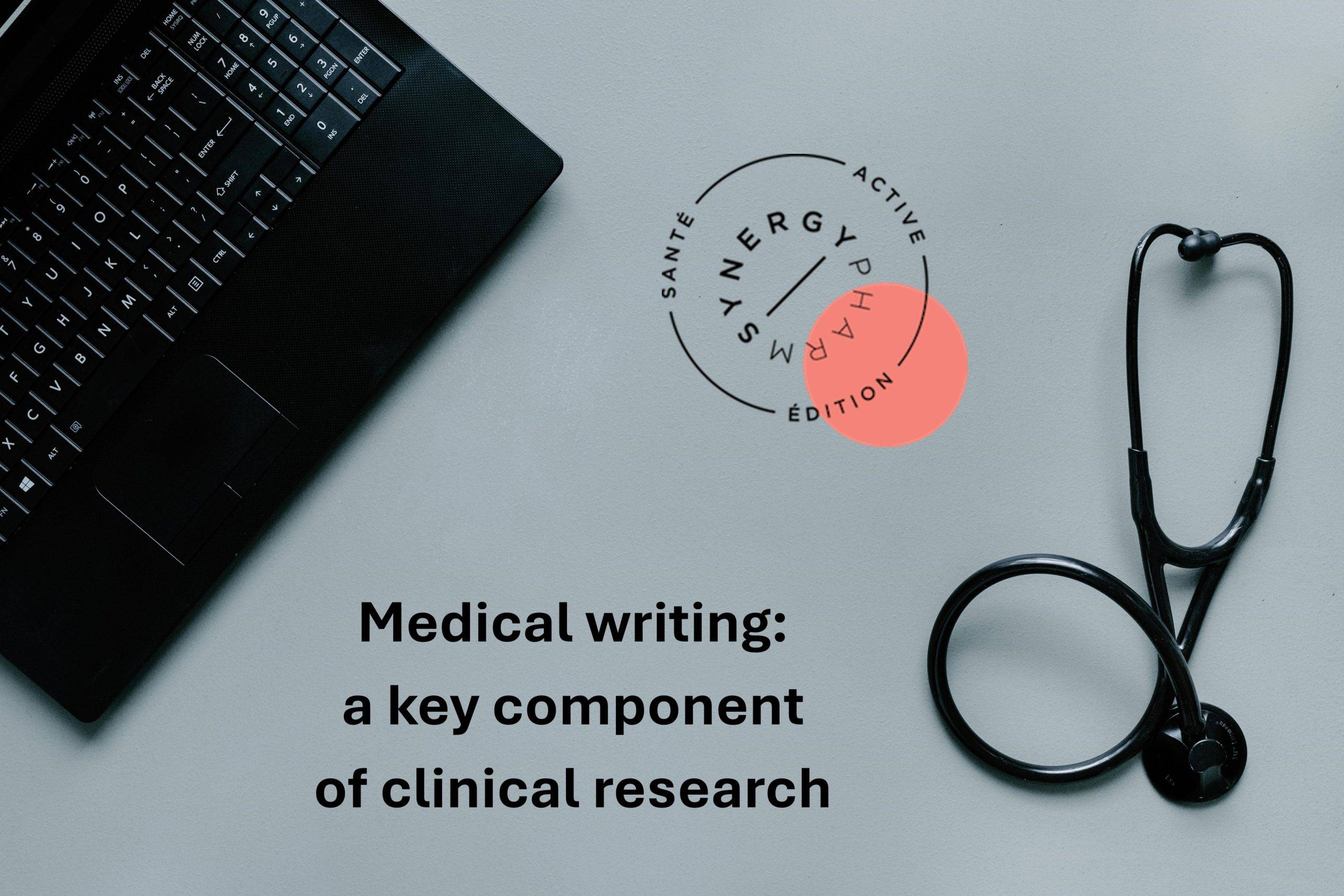 Medical writing: a key component of clinical research